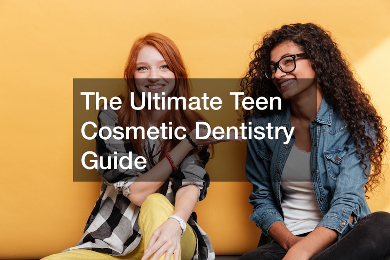 The ultimate teen cosmetic dentistry guide