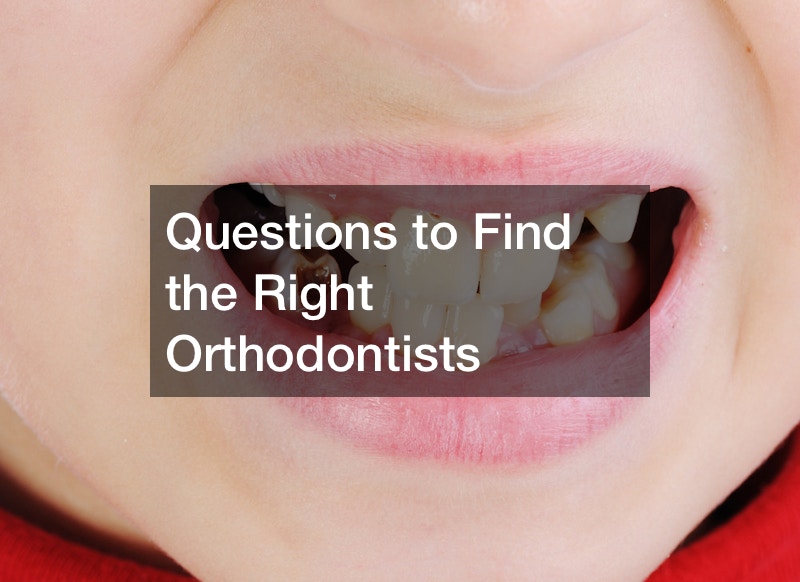 Questions to Find the Right Orthodontists