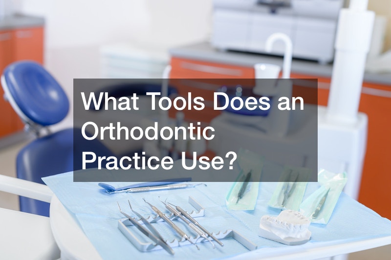 What Tools Does an Orthodontic Practice Use?